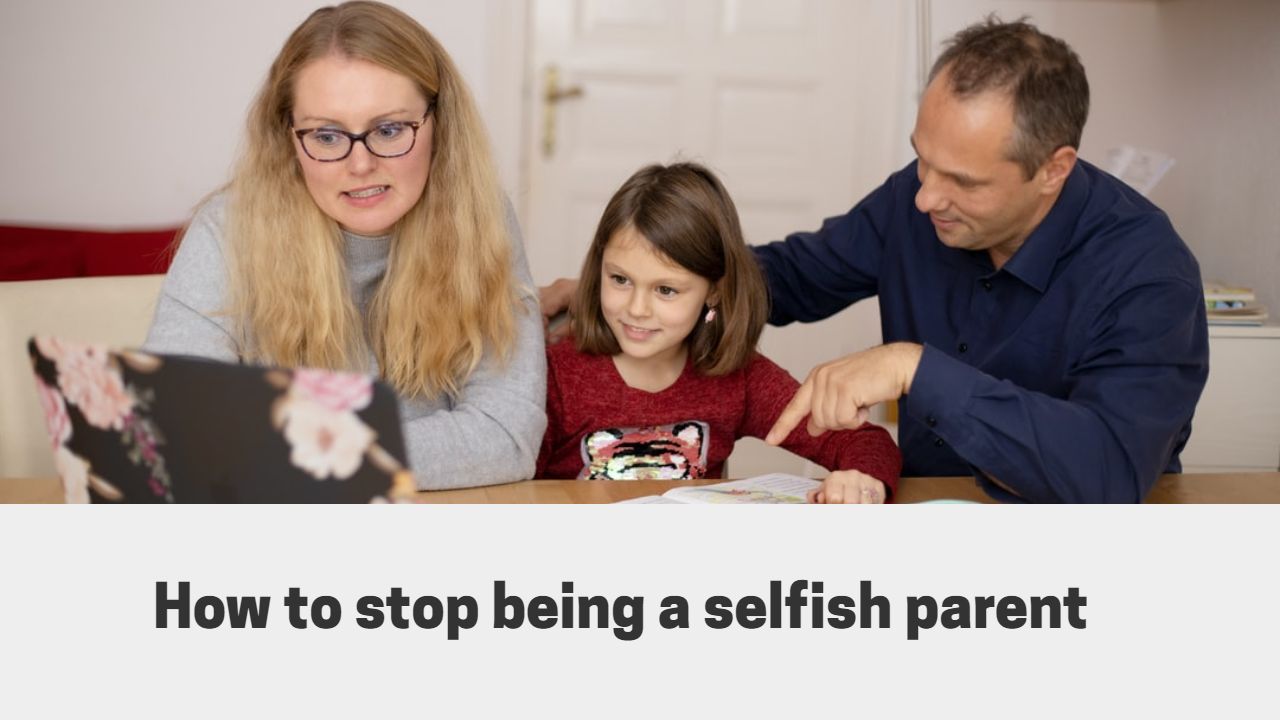selfish parent