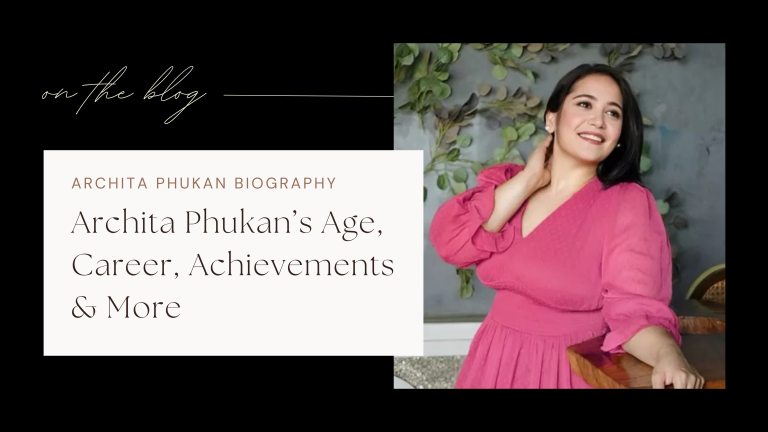 Archita Phukan Biography: Age, Career, Achievements & More