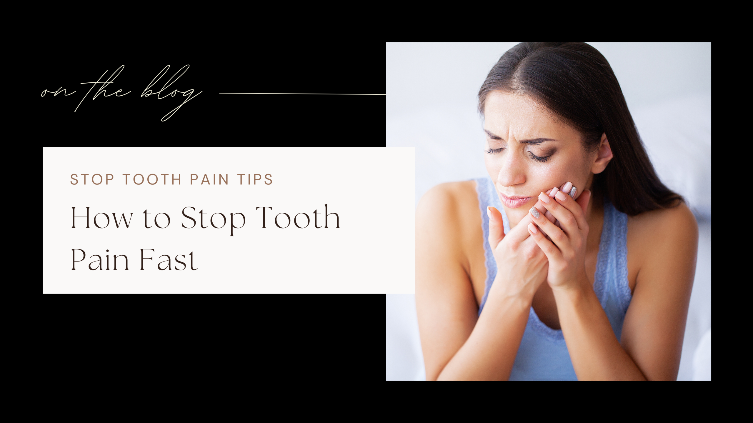 How to Stop Tooth Pain Fast: Emergency Tips Until You See a Dentist